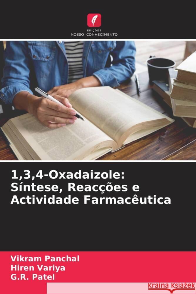 1,3,4-Oxadaizole: Síntese, Reacções e Actividade Farmacêutica Panchal, Vikram, Variya, Hiren, Patel, G.R. 9786205596838 Edições Nosso Conhecimento - książka