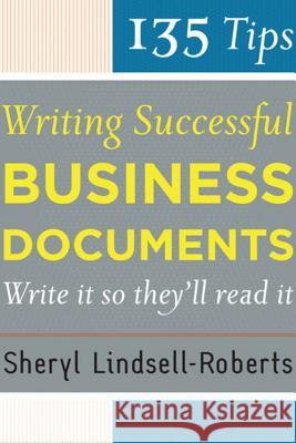 135 Tips for Writing Successful Business Documents Sheryl Lindsell-Roberts 9780618659913 Houghton Mifflin Company - książka