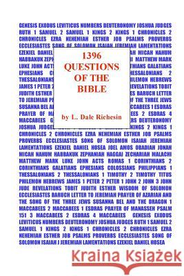 1396 Questions Of The Bible: The Ultimate Bible Quiz Book Richesin, L. Dale 9781438241753 Createspace - książka