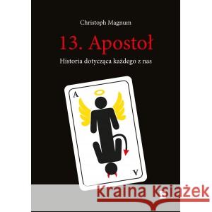 13. Apostoł. Historia dotycząca każdego z nas Magnum Christoph 9788366670983 PAN WYDAWCA - książka