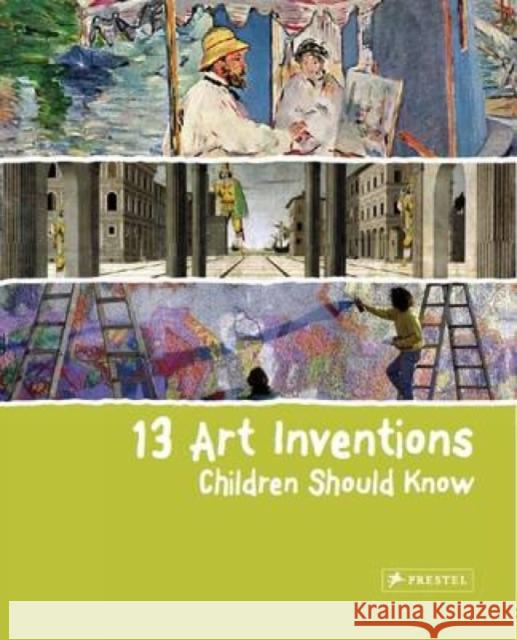 13 Art Inventions Children Should Know Florian Heine 9783791370606 Prestel Publishing - książka