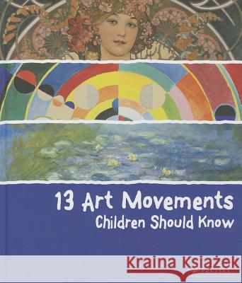 13 Art Movements Children Should Know Brad Finger 9783791371580 PRESTEL - książka