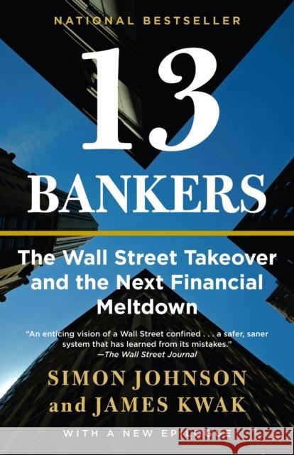 13 Bankers: The Wall Street Takeover and the Next Financial Meltdown James Kwak 9780307476609 Vintage Books USA - książka