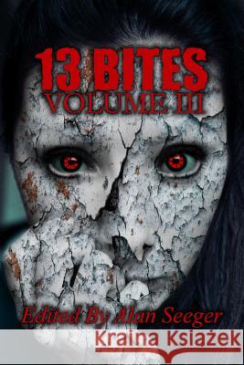 13 Bites Volume III Alan Seeger Joseph Picard Jay Crowley 9781517663230 Createspace - książka