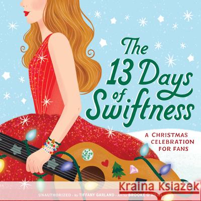 13 Days of Swiftmas: A Parody Taylor Garland 9780316583350 Little, Brown Books for Young Readers - książka