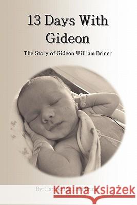 13 Days With Gideon Briner, Harrison 9781612157443 Xulon Press - książka