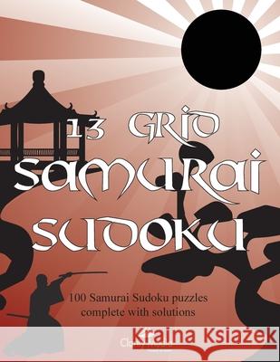 13 Grid Samurai Sudoku: 100 Samurai sudoku puzzles Clarity Media 9781492112624 Createspace Independent Publishing Platform - książka