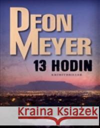 13 hodin Deon Meyer 9788024367224 MOBA - książka