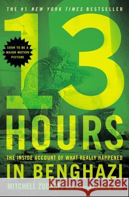 13 Hours: The Inside Account of What Really Happened in Benghazi Mitchell Zuckoff Annex Security Team 9781455582280 Twelve - książka