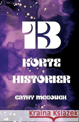 13 Korte Historier Cathy McGough 9781998480029 Cathy McGough (Stratford Living Publishing) - książka