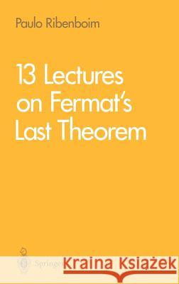 13 Lectures on Fermat's Last Theorem P. Ribenboim Paulo Ribenboim 9780387904320 Springer - książka