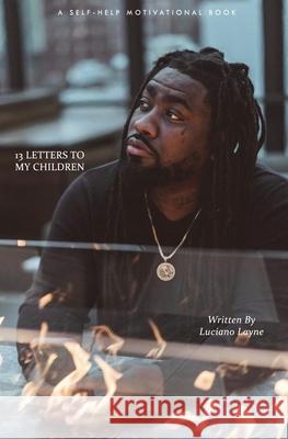 13 Letters to My Children Luciano Layne 9781087867984 Indy Pub - książka
