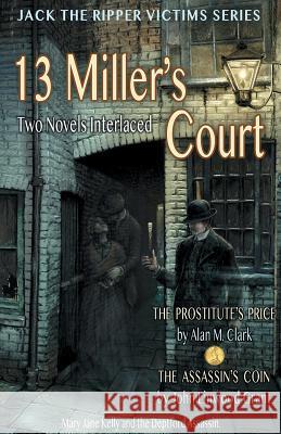 13 Miller's Court Alan M Clark, John Linwood Grant, Alan M Clark 9780999665671 IFD Publishing - książka