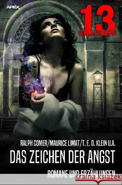 13 SHADOWS - DAS ZEICHEN DER ANGST : Pulp-Horror aus dem Apex-Verlag! Comer, Ralph; Limat, Maurice 9783748576747 epubli - książka