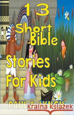 13 Short Bible Stories For Kids Paul Lynch 9781393984306 Paul Lynch - książka