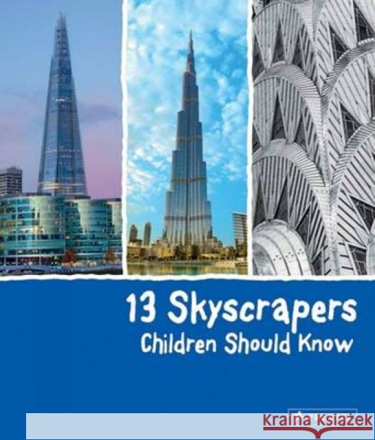 13 Skyscrapers Children Should Know Brad Finger 9783791372518 Prestel - książka