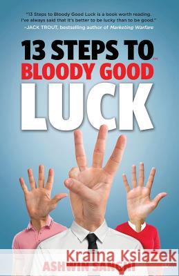 13 Steps to Bloody Good Luck Ashwin Sanghi 9789384030575 Westland Books Pvt Ltd - książka