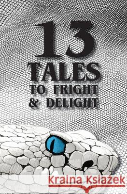 13 Tales to Fright and Delight Z. A. Armstrong 9780985573140 Tres Clavas Press - książka