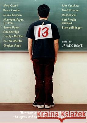 13: Thirteen Stories That Capture the Agony and Ecstasy of Being Thirteen James Howe 9781416926849 Simon Pulse - książka