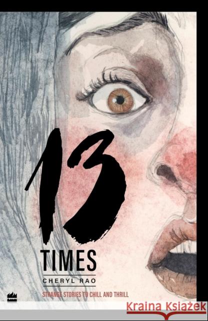 13 Times: Strange Stories to Chill and Thrill  9789356999343 HarperCollins India - książka