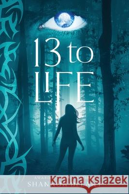 13 to Life Shannon Delany 9781962819022 Wolf Print Press - książka