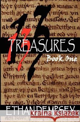 13 Treasures: Book One Ethan Dempsey 9781453671313 Createspace - książka