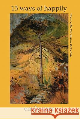 13 Ways of Happily Emily Carr 9781602352025 Parlor Press - książka