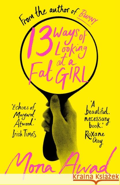 13 Ways of Looking at a Fat Girl: From the author of TikTok phenomenon BUNNY Mona Awad 9781804548240 Head of Zeus - książka