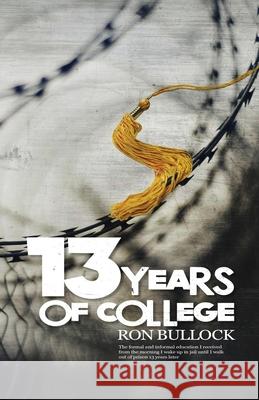 13 Years of College Ron Bullock 9780578646657 13 Years of College - książka