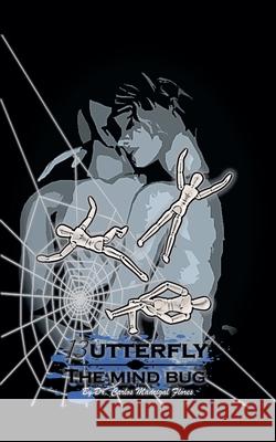 13utterfly: The Mind Bug Carlos Madrigal Flores 9798224430383 Carlos Madrigal Flores - książka