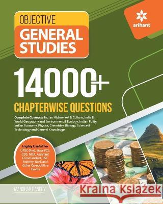 14000+ Chapterwise Questions Objective General Studies Manohar Pandey   9789388128834 Arihant Publication India Limited - książka