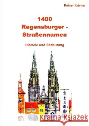 1400 Regensburger Straßennamen Krämer, Rainer 9783741841989 epubli - książka