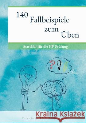 140 Fallbeispiele zum ?ben: Startklar f?r die HP-Pr?fung Patricia Karl Melanie Oswald 9783746044330 Books on Demand - książka