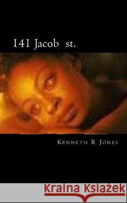 141 Jacob st Kenneth R. Jones 9781505481914 Createspace Independent Publishing Platform - książka