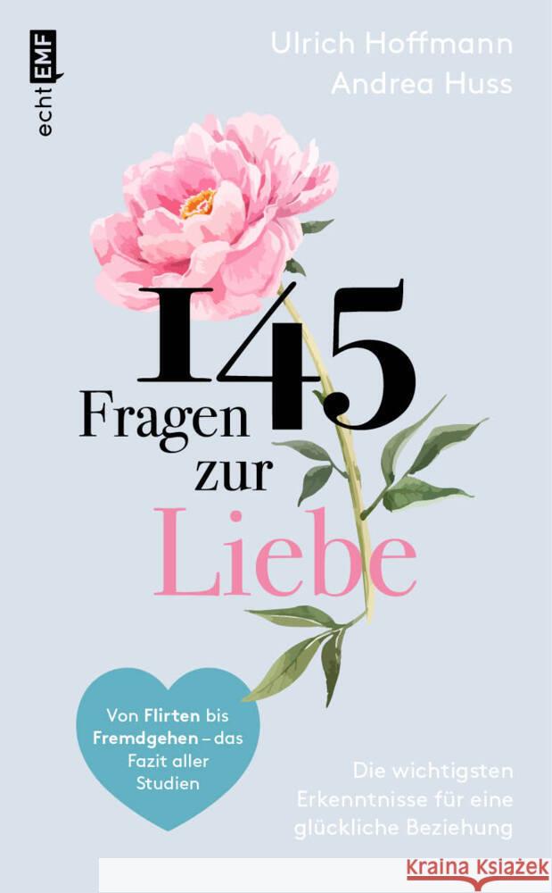 145 Fragen zur Liebe - Die wichtigsten Erkenntnisse für eine glückliche Beziehung Hoffmann, Ulrich, Huss, Andrea 9783745903478 EMF Edition Michael Fischer - książka