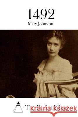 1492 Mary Johnston The Perfect Library 9781511938884 Createspace - książka