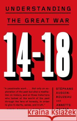 14-18: Understanding the Great War Stephane Audoin-Rouzeau Annette Becker Catherine Temerson 9780809046430 Hill & Wang - książka