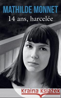 14 ans, harcel?e Monnet-M 9782863744420 Fayard - książka