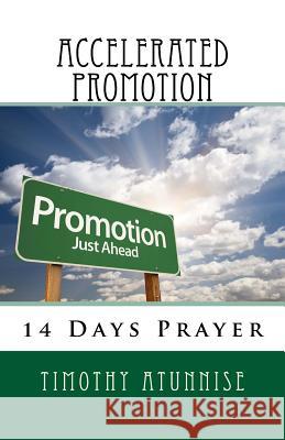 14 Days Prayer For Accelerated Promotions Timothy Atunnise 9781729854303 Createspace Independent Publishing Platform - książka