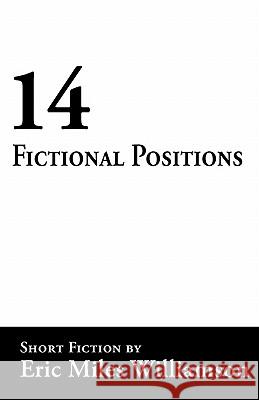 14 Fictional Positions Eric Miles Williamson 9781933293974 Raw Dog Screaming Press - książka