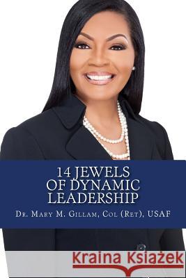 14 Jewels of Dynamic Leadership Mary Gillam 9781493685066 Createspace - książka