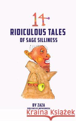 14 Ridiculous Tales of Sage Silliness Jerry (Zaza) Bader Josh Bader 9781988647388 Mrpwebmedia - książka