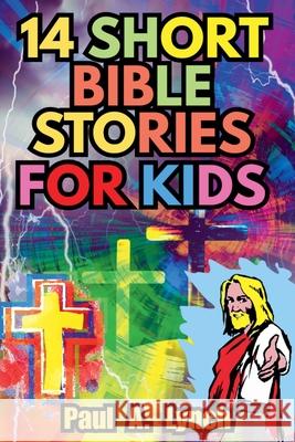 14 Short Bible Stories For Kids Paul A Lynch 9798215421642 Growing Word Ink - książka
