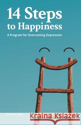 14 Steps to Happiness: A Program for Overcoming Depression Kristian Hall 9788299988780 Fakkel Forlag - książka