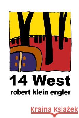 14 West Robert Klein Engler 9781304374011 Lulu.com - książka