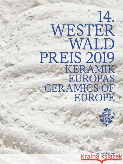 14. Westerwald Prize 2019: Ceramics of Europe Nele van Wieringen for the Westerwaldkre   9783897905788 Arnoldsche - książka
