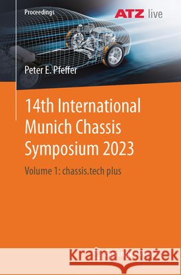 14th International Munich Chassis Symposium 2023: Volume 1: Chassis.Tech Plus