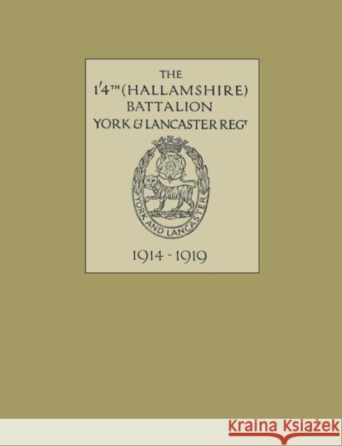 1/4th (Hallamshire) Battalion, York and Lancaster Regiment 1914 - 1919 D. P. Grant 9781845741570 Naval & Military Press Ltd - książka
