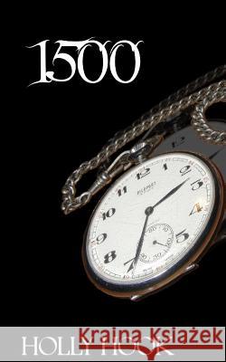 1500 (#3 Timeless Trilogy) Holly Hook 9781523442683 Createspace Independent Publishing Platform - książka