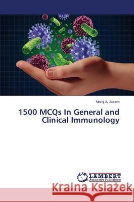 1500 MCQs In General and Clinical Immunology A. Jasem Meroj 9783659812880 LAP Lambert Academic Publishing - książka